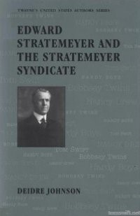 Edward Stratemeyer And The Stratemeyer Syndicate